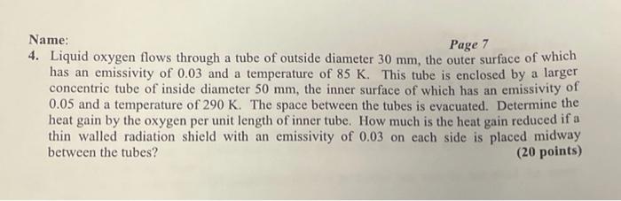 Name Page 7 4 Liquid Oxygen Flows Through A Tube Of Outside Diameter 30 Mm The Outer Surface Of Which Has An Emissivi 1