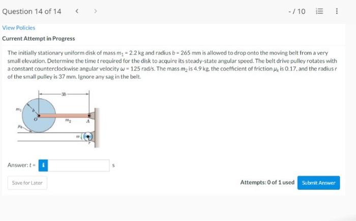 Question 14 Of 14 10 View Policies Current Attempt In Progress The Initially Stationary Uniform Disk Of Mass M 1