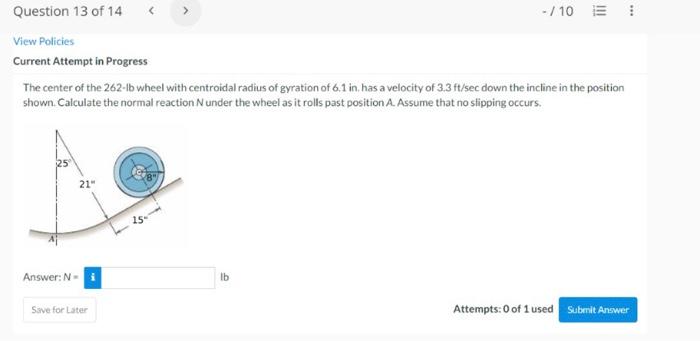 Question 13 Of 14 10 View Policies Current Attempt In Progress The Center Of The 262 Lb Wheel With Centroidal Radi 1