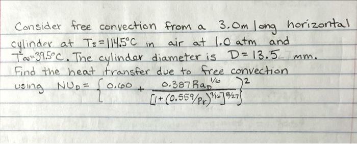 Cylinder At Ts 114 5 C In Consider Free Convection From A 3 Om Long Horizontal Air At 1 0 Atm And Ta 39 5 C The Cylinde 1