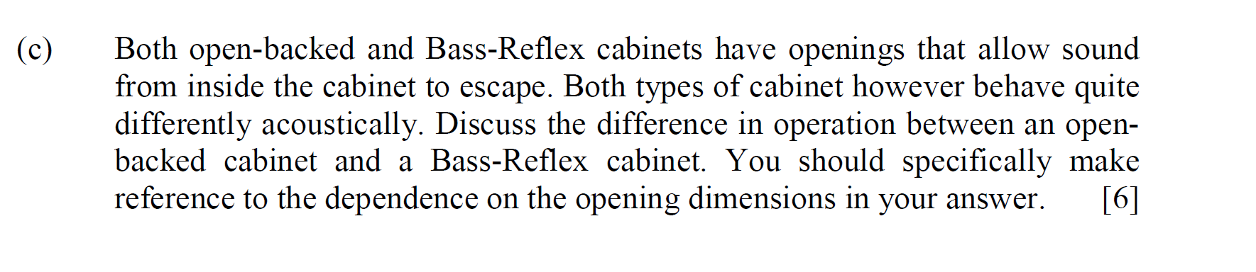 C Both Open Backed And Bass Reflex Cabinets Have Openings That Allow Sound From Inside The Cabinet To Escape Both Typ 1