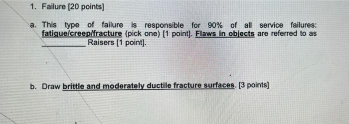 1 Failure 20 Points A This Type Of Failure Is Responsible For 90 Of All Service Failures Fatique Creep Fracture P 1
