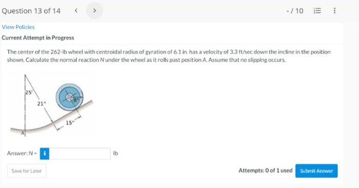 Question 13 Of 14 10 View Policies Current Attempt In Progress The Center Of The 262 Lb Wheel With Centroidal Radi 1
