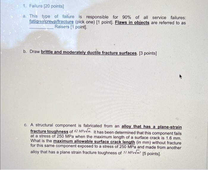1 Failure 20 Points A This Type Of Failure Is Responsible For 90 Of All Service Failures Fatiguo Creep Fracture P 1