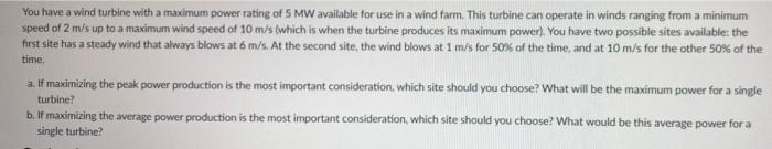 You Have A Wind Turbine With A Maximum Power Rating Of 5 Mw Available For Use In A Wind Farm This Turbine Can Operate I 1