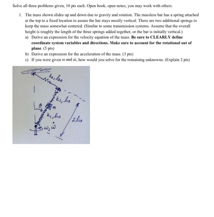 Solve All Three Problems Given 10 Pts Each Open Book Open Notes You May Work With Others 1 The Mass Shown Slides U 2