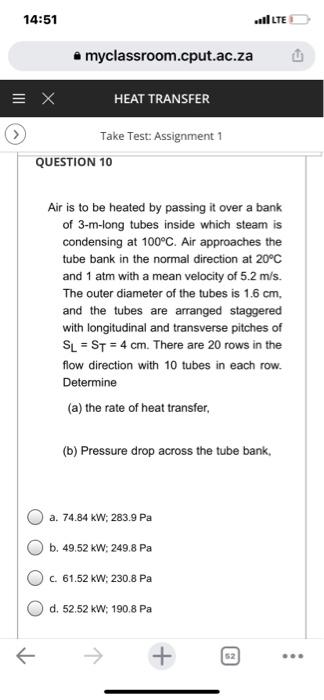 14 51 Myclassroom Cput Ac Za Heat Transfer Take Test Assignment 1 Question 10 Air Is To Be Heated By Passing It Over 1