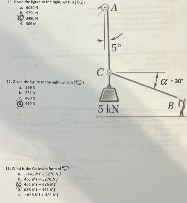 11 Given The Figure To The Right What Is Tca A 6080 N B 5290 N 3490 N D 366 N 12 Given The Figure To The Right W 1
