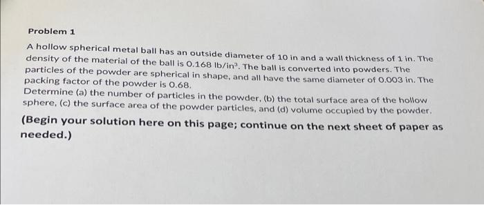 Problem 1 A Hollow Spherical Metal Ball Has An Outside Diameter Of 10 In And A Wall Thickness Of 1 In The Density Of Th 1