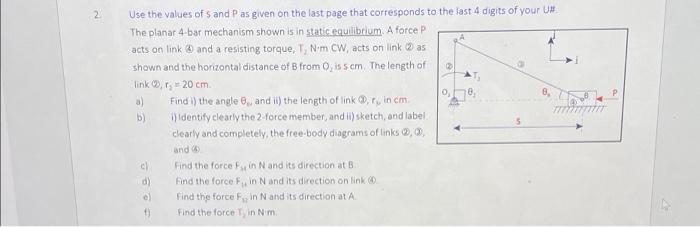 2 Use The Values Of 5 And P As Given On The Last Page That Corresponds To The Last 4 Digits Of Your U The Planar 4 Bar 1