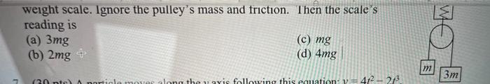 15 Pts In The Configuration To The Right Two Masses Of M And 3m Are Connected By A String Through A Pulley The Pulle 2