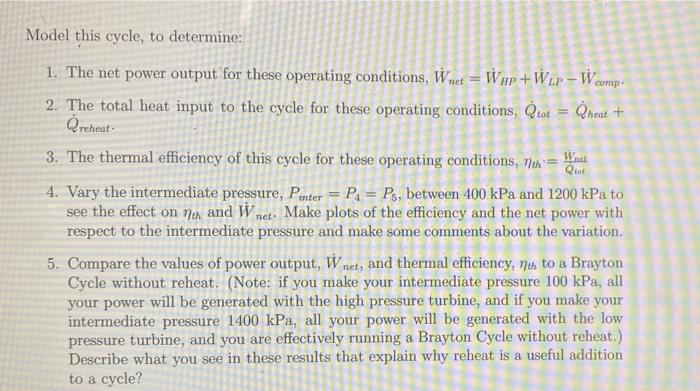 2 Brayton Cycle With Reheat A Brayton Cycle Can Be Used With A Reheat Process Using Two Turbines And Bringing The Flow B 3