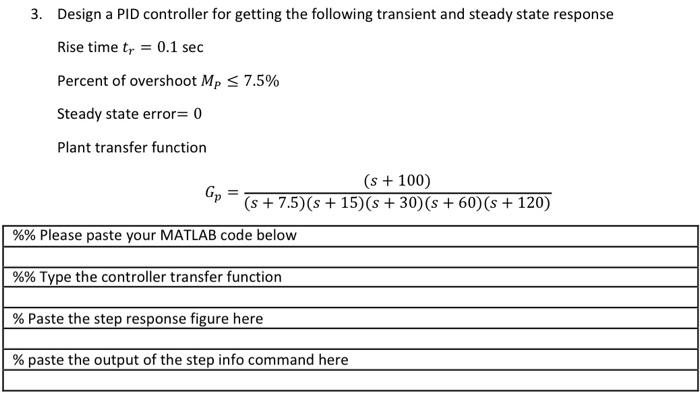 3 Design A Pid Controller For Getting The Following Transient And Steady State Response Rise Time Tr 0 1 Sec Percent 1
