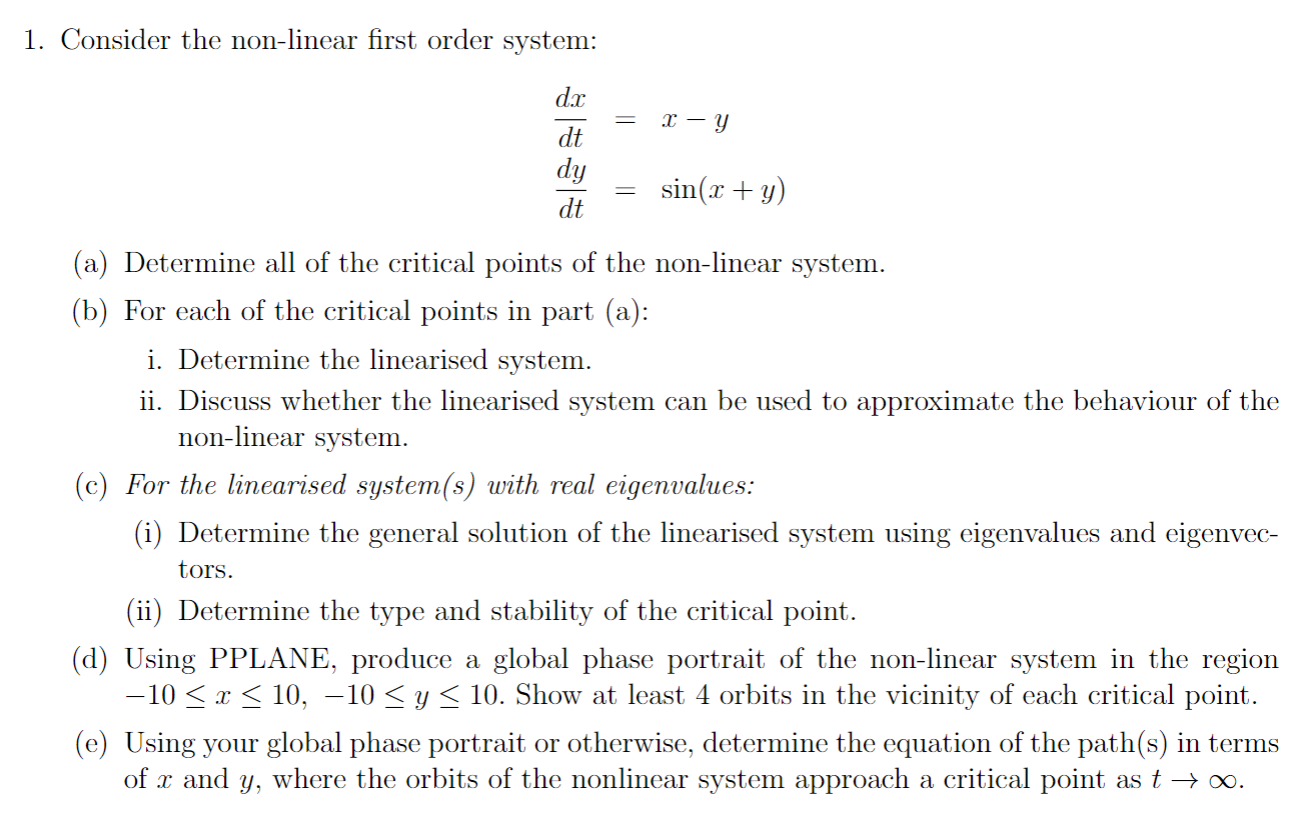 1 Consider The Non Linear First Order System Dx X Y Dt Dy Sin X Y Dt A Determine All Of The Critical Points Of 1
