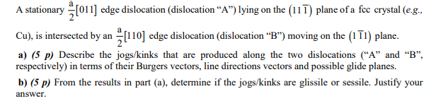 A Stationary 011 Edge Dislocation Dislocation A Lying On The 117 Plane Of A Fec Crystal E G Cu Is Intersect 1
