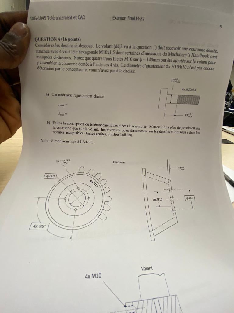 Examen Final H 22 Ing 1045 Tolerancement Et Cao Question 4 16 Points Considerez Les Dessins Ci Dessous Le Volant Dej 1
