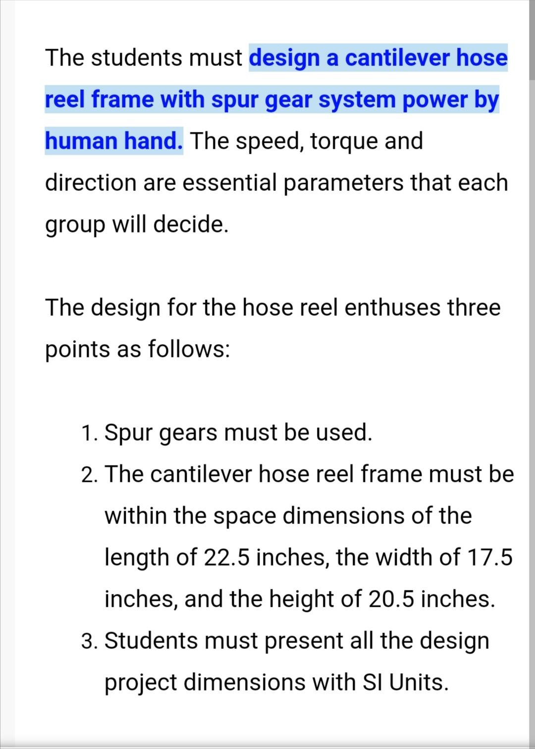 The Students Must Design A Cantilever Hose Reel Frame With Spur Gear System Power By Human Hand The Speed Torque And D 1