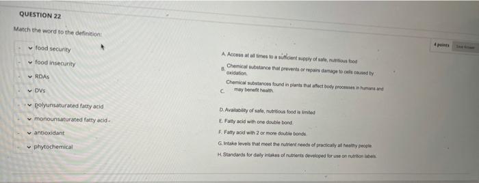 Question 22 Match The Word To The Definition 4 Points Food Security Food Insecurity A Access To Times A Went Supply Of A 1