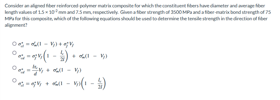 Consider An Aligned Fiber Reinforced Polymer Matrix Composite For Which The Constituent Fibers Have Diameter And Average 1