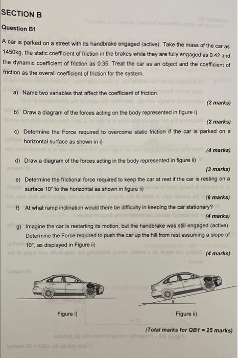Section B Question B1 A Car Is Parked On A Street With Its Handbrake Engaged Active Take The Mass Of The Car As 1450k 1