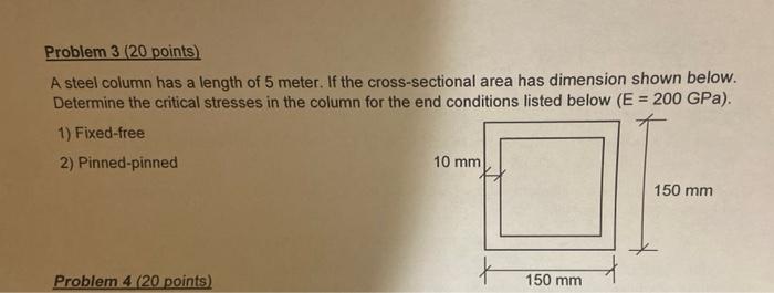 Problem 3 20 Points A Steel Column Has A Length Of 5 Meter If The Cross Sectional Area Has Dimension Shown Below Det 1
