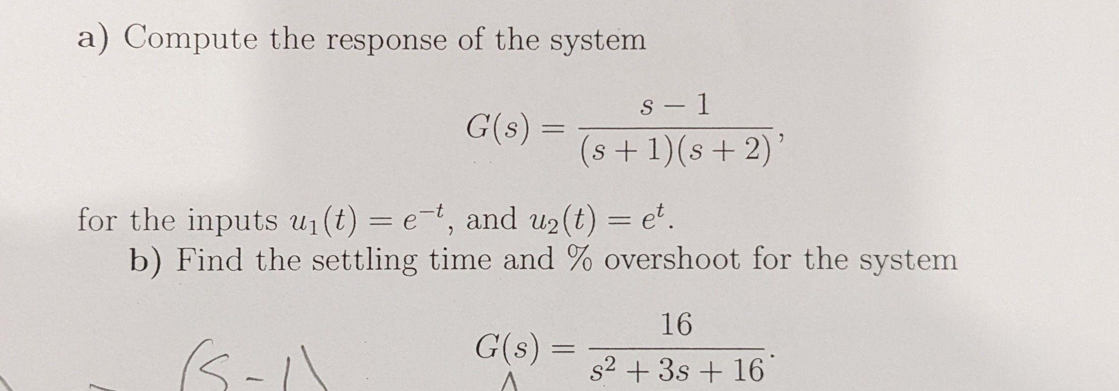 A Compute The Response Of The System S 1 G S S 1 S 2 For The Inputs U T E T And U T Et B Find The 1