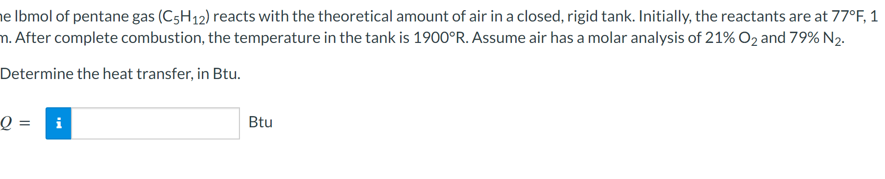E Lbmol Of Pentane Gas C5h12 Reacts With The Theoretical Amount Of Air In A Closed Rigid Tank Initially The Reactan 1