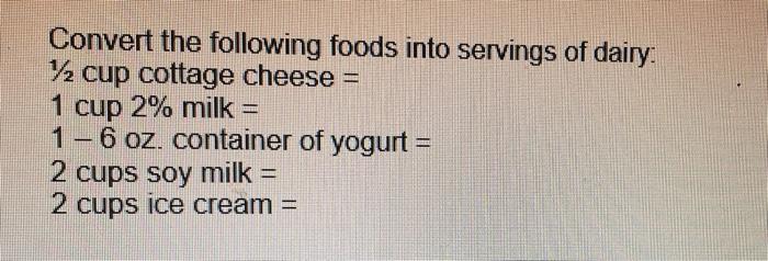 Convert The Following Foods Into Ounce Servings Of Grain All Foods Are Cooked Not Dry 6 Cups Popcorn 1 Cup Rice 4
