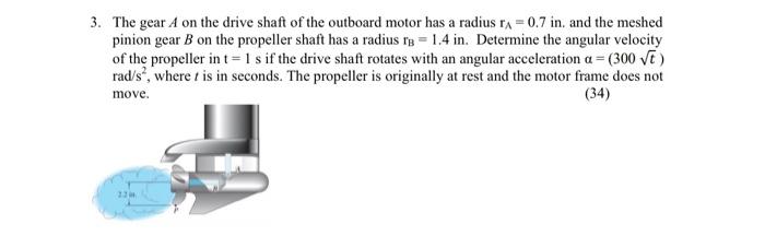 3 The Gear A On The Drive Shaft Of The Outboard Motor Has A Radius R 0 7 In And The Meshed Pinion Gear B On The Prop 1