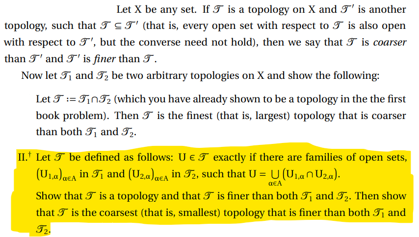 Let X Be Any Set If T Is A Topology On X And T Is Another Topology Such That T T That Is Every Open Set With Res 1