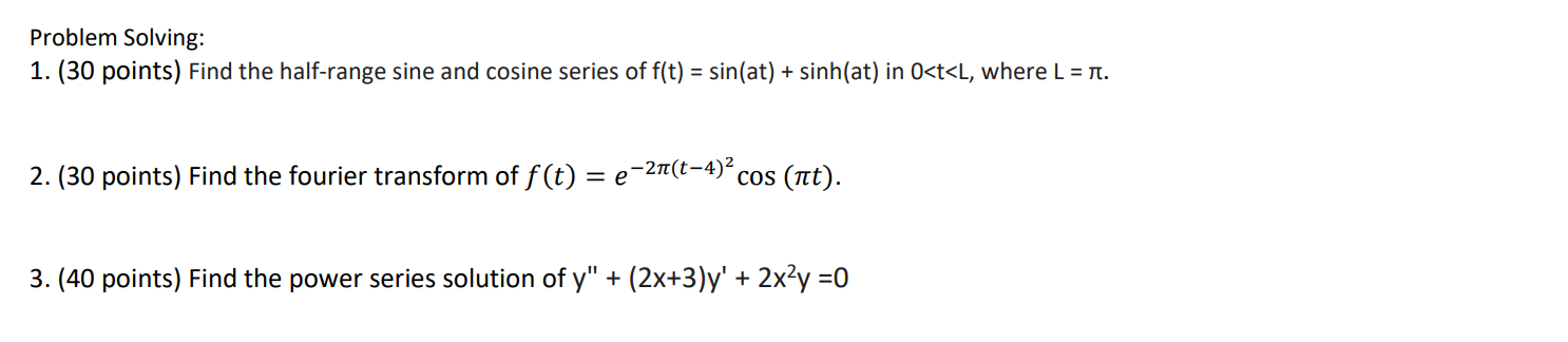 Problem Solving 1 30 Points Find The Half Range Sine And Cosine Series Of F T Sin At Sinh At In 0 T L Where 1