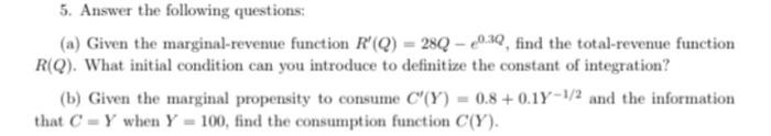 5 Answer The Following Questions A Given The Marginal Revenue Function R Q 28q 30 Find The Total Revenue Functio 1