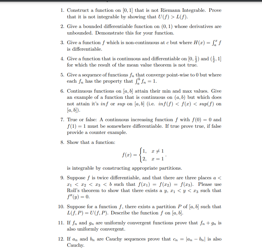 1 Construct A Function On 0 1 That Is Not Riemann Integrable Prove That It Is Not Integrable By Showing That U F 1