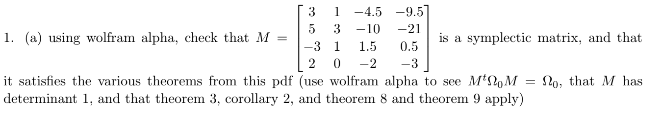 3 1 4 5 9 57 5 3 10 1 A Using Wolfram Alpha Check That M 21 1 5 0 5 Is A Symplectic Matrix And That 3 1 0 2 1