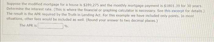 Suppose The Modified Mortgage For A House Is 289 275 And The Monthly Mortgage Payment Is 1801 39 For 30 Years Determi 1