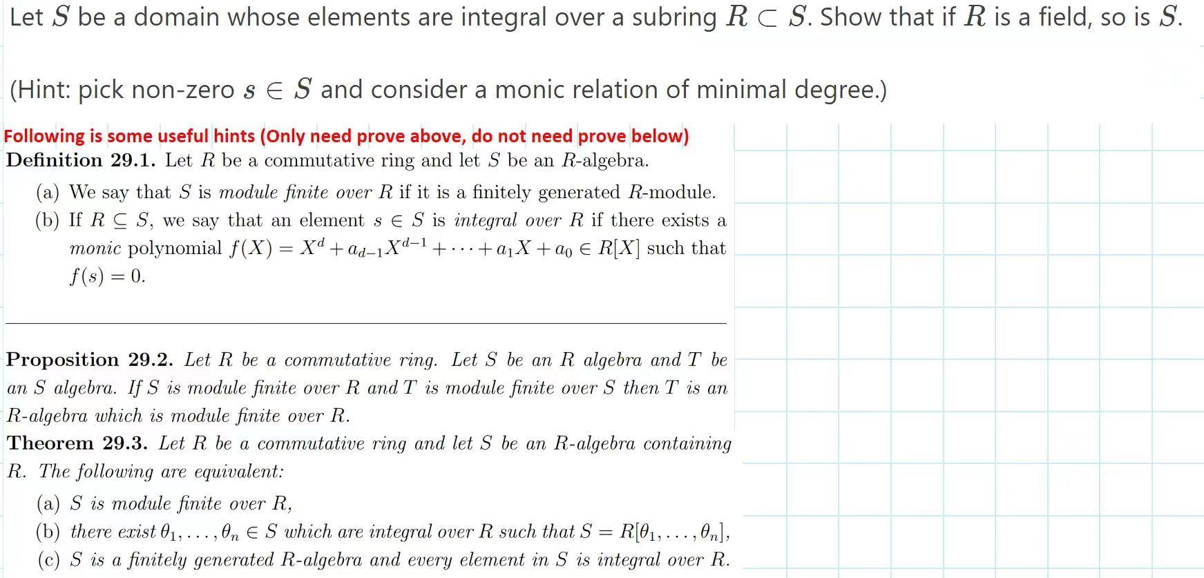Let S Be A Domain Whose Elements Are Integral Over A Subring Rc S Show That If R Is A Field So Is S Hint Pick Non Z 1