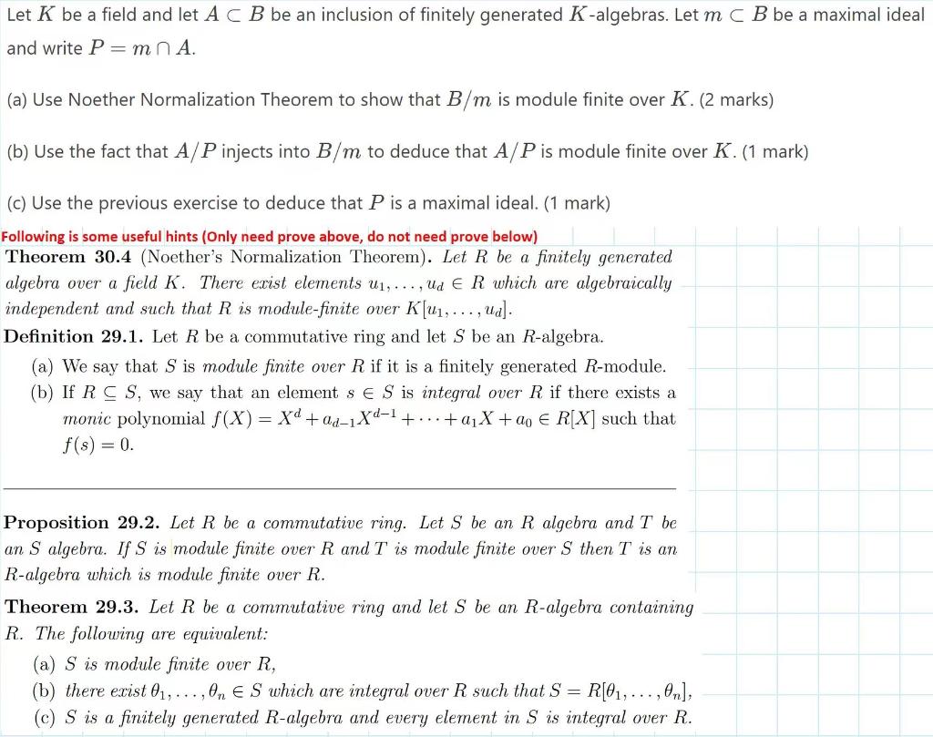 Let K Be A Field And Let A C B Be An Inclusion Of Finitely Generated K Algebras Let M C B Be A Maximal Ideal And Write 1