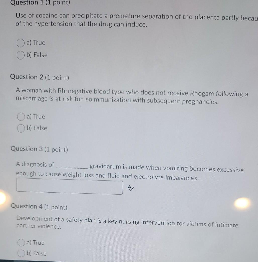 Question 1 1 Point Use Of Cocaine Can Precipitate A Premature Separation Of The Placenta Partly Becau Of The Hypertens 1