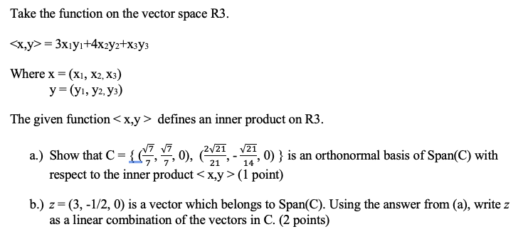 Take The Function On The Vector Space R3 X Y 3x Y 4x2y2 X3y3 Where X X1 X2 X3 Y Y Y2 Y3 The Given Func 1