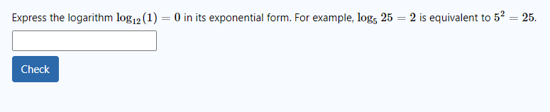 Express The Logarithm Log 2 1 0 In Its Exponential Form For Example Log 25 Check 2 Is Equivalent To 5 25 C 1