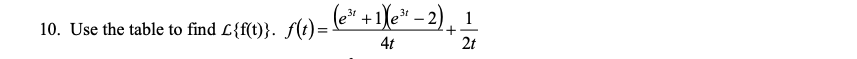 1 10 Use The Table To Find F T F T E 1 E 2 4t 2t 1