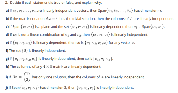 2 Decide If Each Statement Is True Or False And Explain Why A If V V2 Un Are Linearly Independent Vectors T 1