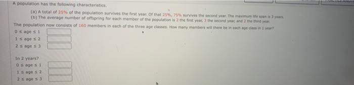A Population Has The Following Characteristics A A Total Of 25 Of The Population Survives The First Year Of That 25 1