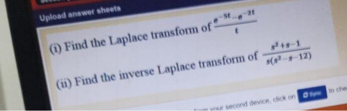 Upload Answer Sheets E 21 1 Find The Laplace Transform Of Ii Find The Inverse Laplace Transform Of S 8 8 12 Your S 2