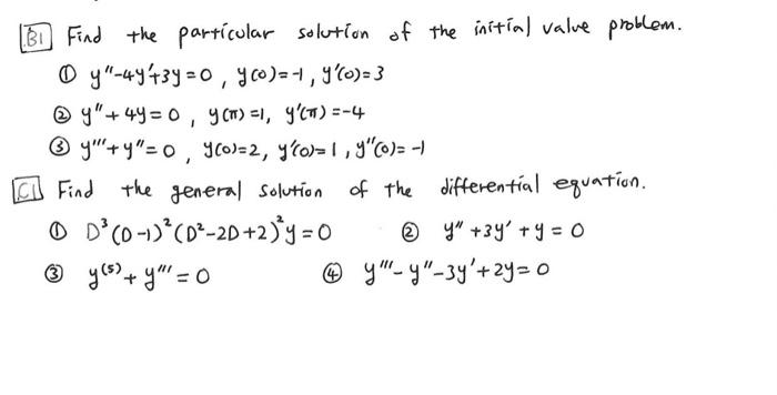 Bi Find The Particular Solution Of The Initial Value Problem Y 4y 3y 0 Y 0 1 Y 0 3 Y 4y 0 Y T 1 1