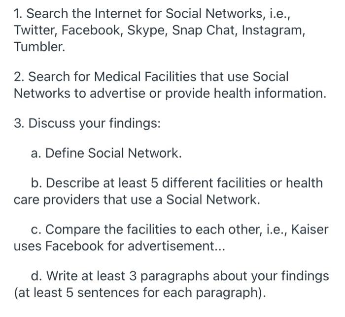 1 Search The Internet For Social Networks I E Twitter Facebook Skype Snap Chat Instagram Tumbler 2 Search For 1