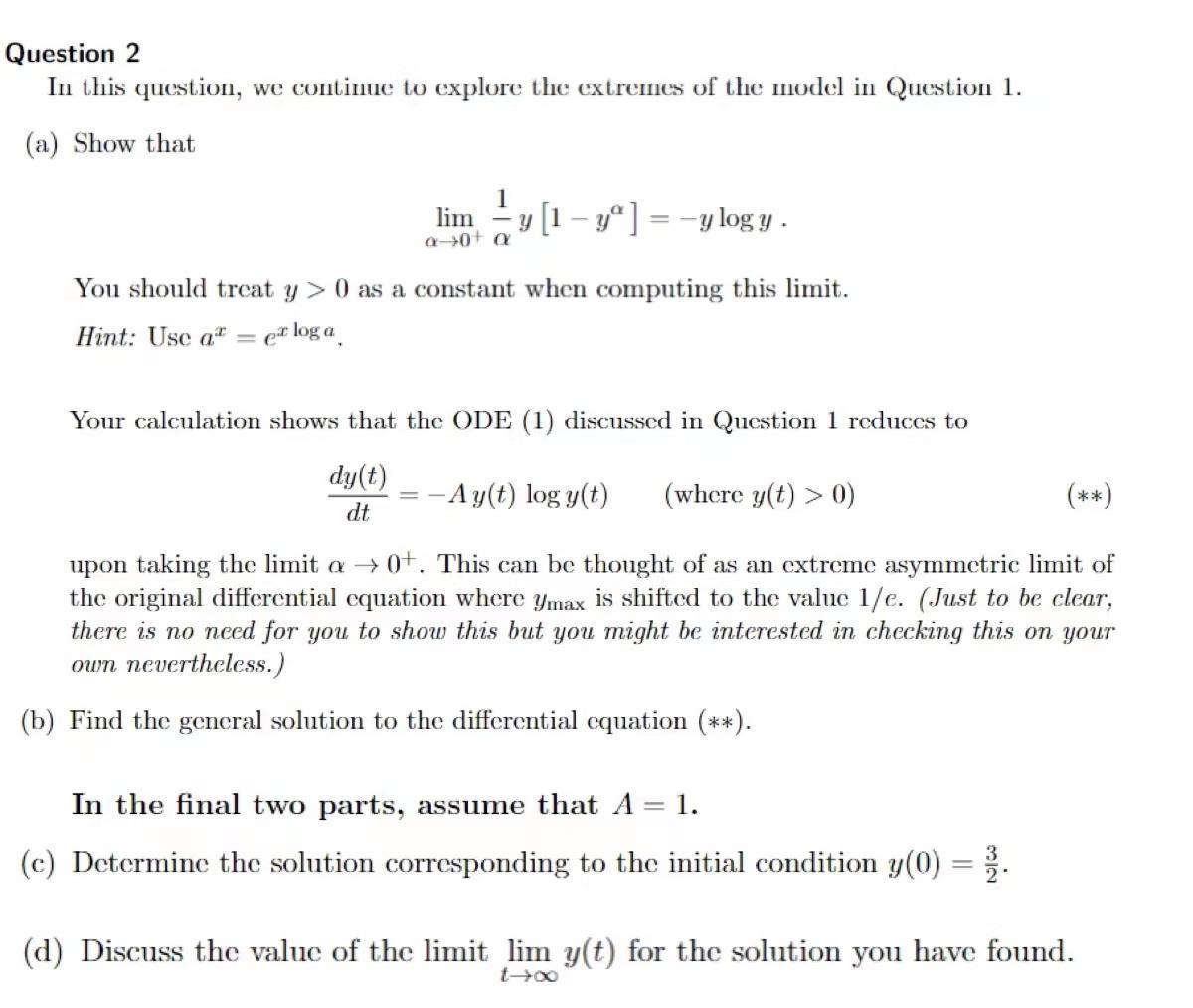 Question 2 In This Question We Continue To Explore The Extremes Of The Model In Question 1 A Show That Limy 1 Y Y 1