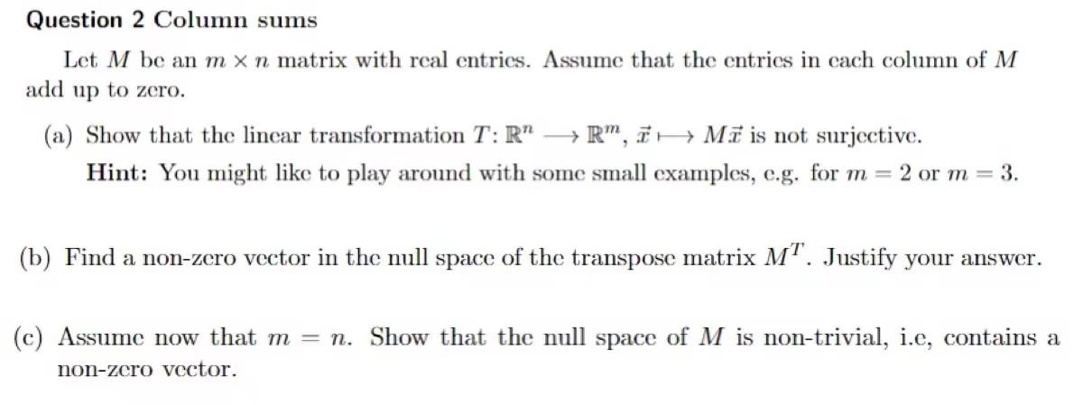 Question 2 Column Sums Let M Be An M X N Matrix With Real Entries Assume That The Entries In Each Column Of M Add Up To 1