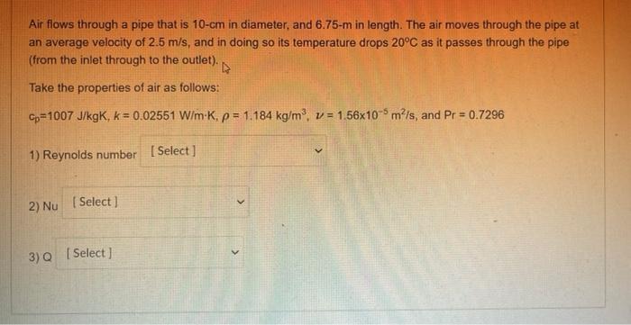 Air Flows Through A Pipe That Is 10 Cm In Diameter And 6 75 M In Length The Air Moves Through The Pipe At An Average V 1