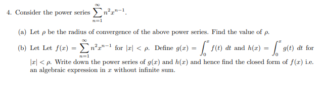 4 Consider The Power Series N R 1 N 1 A Let P Be The Radius Of Convergence Of The Above Power Series Find The Valu 1